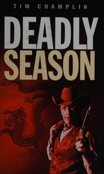 Deadly season / Tim Champlin.