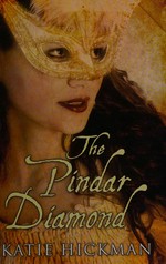 The Pindar diamond / Katie Hickman.