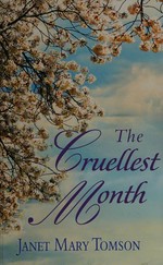 The cruellest month / Janet Mary Tomson.