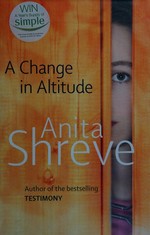 A change in altitude / by Anita Shreve.