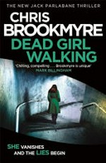 Dead girl walking / Christopher Brookmyre.
