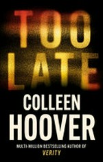 Too late / Colleen Hoover.