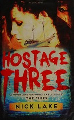 Hostage three / Nick Lake.