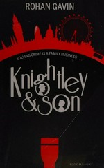 Knightley and Son / by Rohan Gavin.