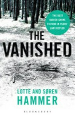 Vanished / Lotte and Søren Hammer ; translated from Danish by Martin Aitken.