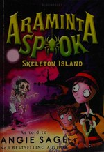 Skeleton Island / as told to Angie Sage ; illustrated by John Kelly.