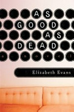 As good as dead / Elizabeth Evans.