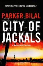 City of jackals / Parker Bilal.
