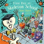 First day at skeleton school / Sam Lloyd.