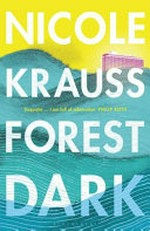 Forest dark / Nicole Krauss.