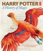 Harry Potter : a history of magic.