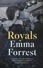 Royals / Emma Forrest.