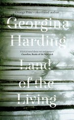 Land of the living / Georgina Harding.