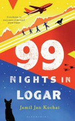 99 nights in Logar / Jamil Jan Kochai.