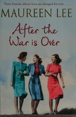 After the war is over / Maureen Lee.