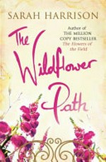 The wildflower path / Sarah Harrison.