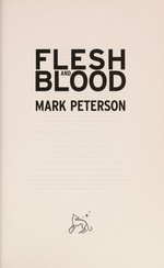 Flesh and blood / Mark Peterson, Richard Bingham.