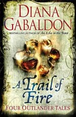 A trail of fire : four outlander tales / Diana Gabaldon.