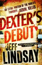 Dexter's final cut / Jeff Lindsay.