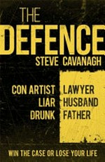 The defence / Steve Cavanagh.