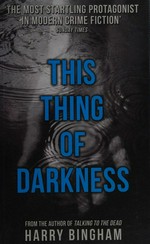 This thing of darkness / Harry Bingham.