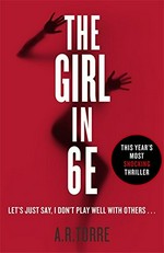 The girl in 6E / A.R. Torre.