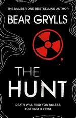 The hunt / Bear Grylls.