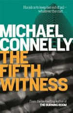 The fifth witness / Michael Connelly.