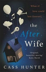 The after wife / Cass Hunter.