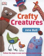Crafty creatures / Jane Bull.