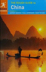 The rough guide to China / this seventh edition updated by Andrew Commins, Simon Foster, Joanna James, David Leffman, Simon Lewis, Mark South, Charles Young, and Martin Zatko.