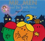 Mr. Men and the tooth fairy / Roger Hargreaves ; written and illustrated by Adam Hargreaves.