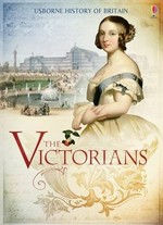 The Victorians / Ruth Brocklehurst ; illustrated by Ian McNee ; designed by Brenda Cole and Stephen Moncrieff ; edited by Jane Chisholm ; consultant, Dr. Hilary Fraser.