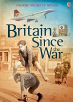 Britain since the war / Henry Brooks & Conrad Mason ; illustrated by Ian McNee.
