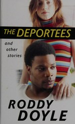 The deportees and other stories / Roddy Doyle.