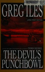 The devil's punchbowl / Greg Iles.
