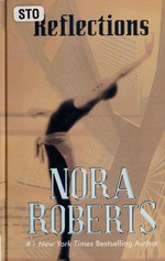 Reflections / Nora Roberts.