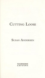 Cutting loose / Susan Andersen.