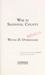War in Sandoval County / Wayne D. Overholser.