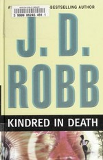 Kindred in death / J. D. Robb.
