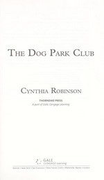 The Dog Park Club / by Cynthia Robinson.