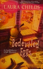 Bedeviled eggs / Laura Childs.