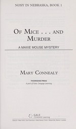 Of mice-- and murder : a Maxie Mouse mystery / by Mary Connealy.