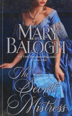The secret mistress / Mary Balogh.
