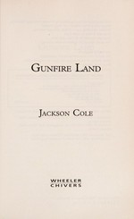 Gunfire land / Jackson Cole.