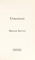 Unraveled / Maggie Sefton.