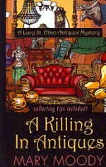 A killing in antiques : a Lucy St. Elmo antiques mystery / by Mary Moody.