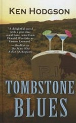 Tombstone blues : a novel / by Ken Hodgson.