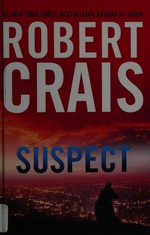 Suspect / by Robert Crais.