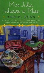 Miss Julia inherits a mess / Ann B. Ross.